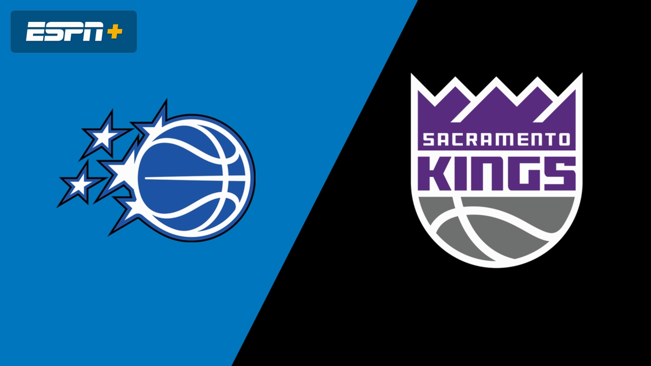 Orlando Magic at Sacramento Kings