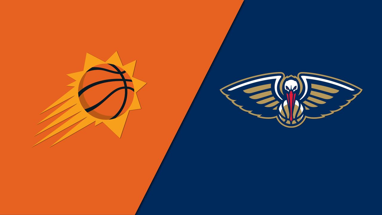 New Orleans Pelicans at Phoenix Suns