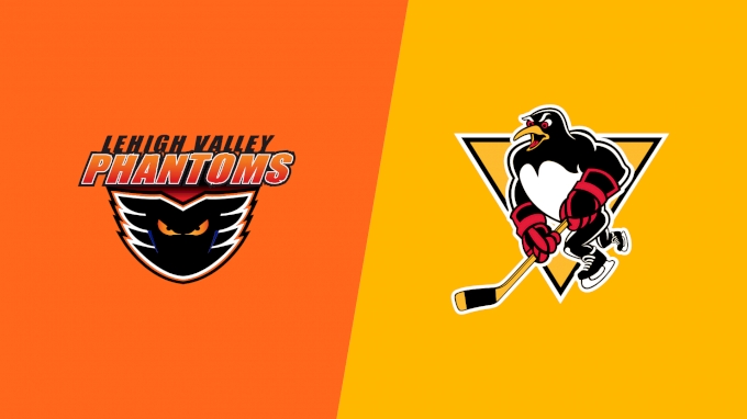 Wilkes Barre Scranton Penguins vs. Lehigh Valley Phantoms