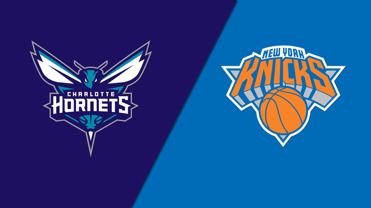 Charlotte Hornets at New York Knicks