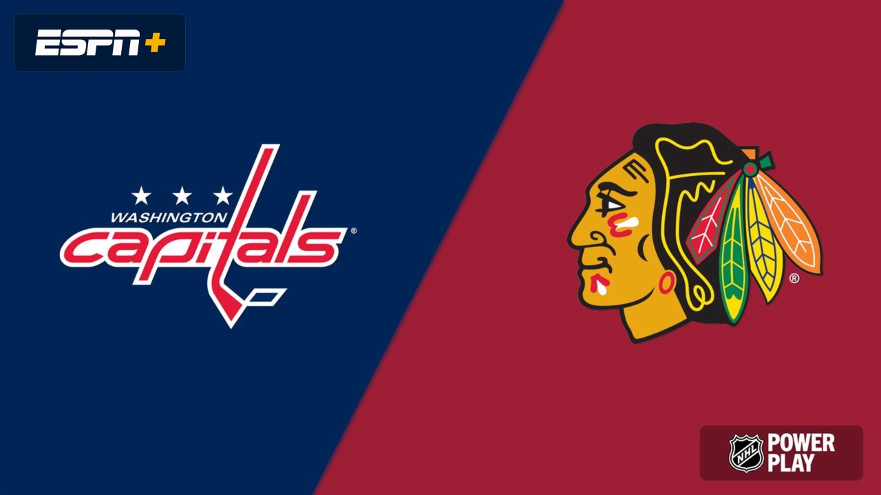 Chicago Blackhawks at Washington Capitals
